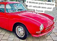 6 técnicas para financiar um veículo sem usar banco
