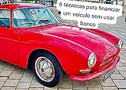 6 técnicas para financiar um veículo sem usar banco