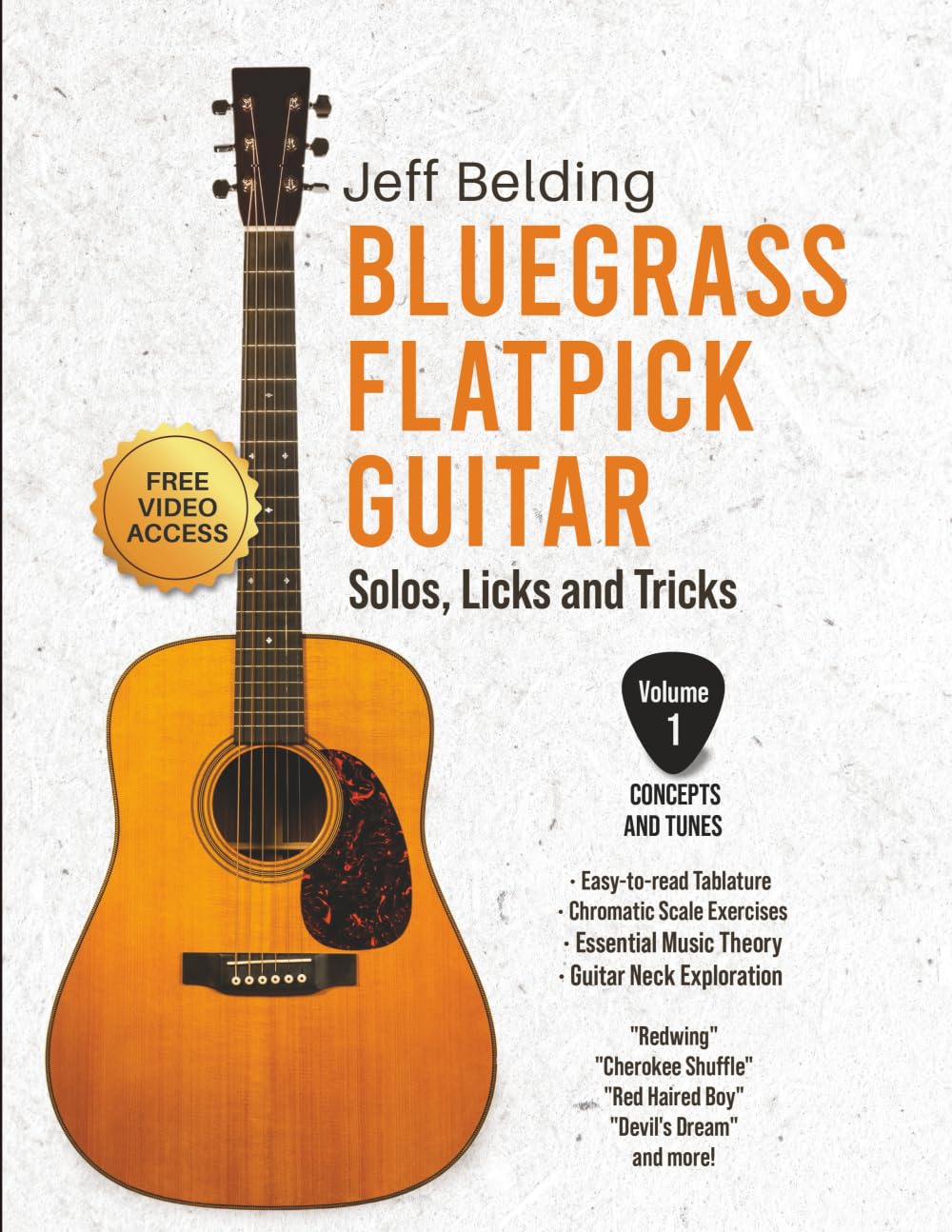 Bluegrass Flatpick Guitar—Solos, Licks and Tricks Volume 1: Concepts and Tunes