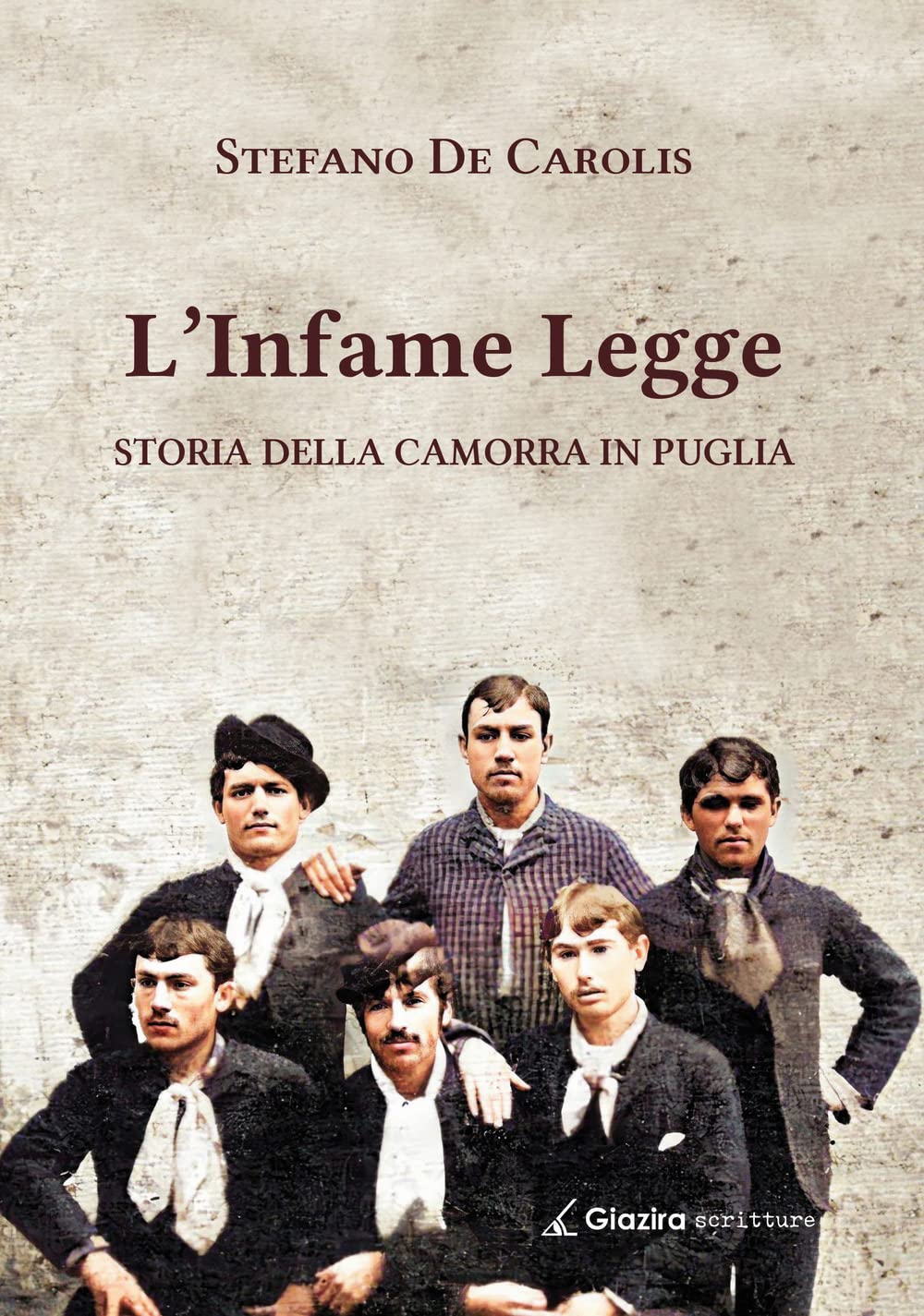 L'infame Legge. Storia Della Camorra In Puglia - 4