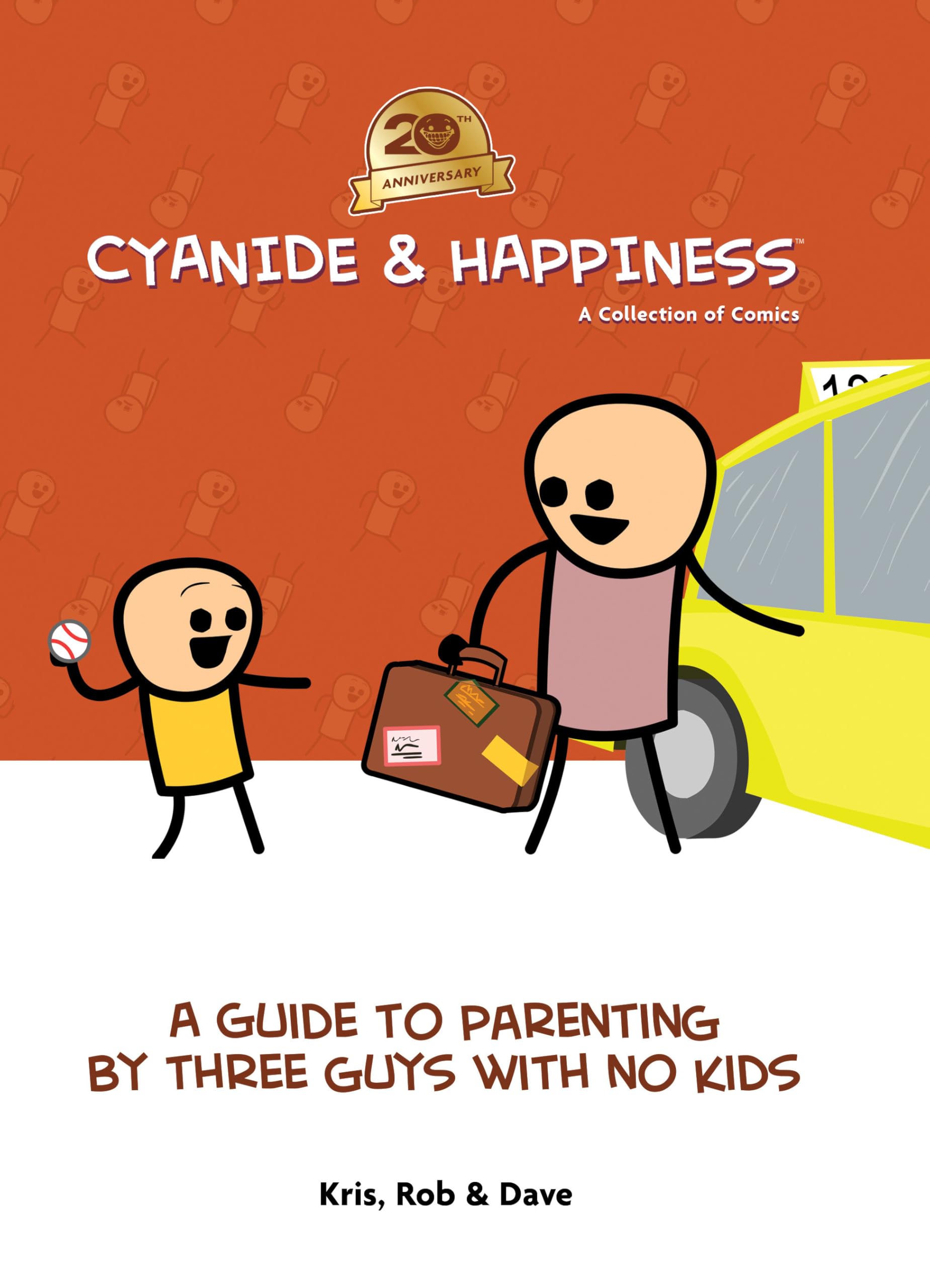 Cyanide & Happiness: A Guide to Parenting by Three Guys With No Kids: 20th Anniversary
