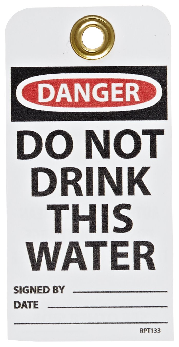 NMC RPT133G Danger - DO NOT Drink This Water Accident Prevention Tag with Brass Grommet, Unrippable Vinyl, 3" Length, 6" Height, Black/Red on White (Pack of 25)
