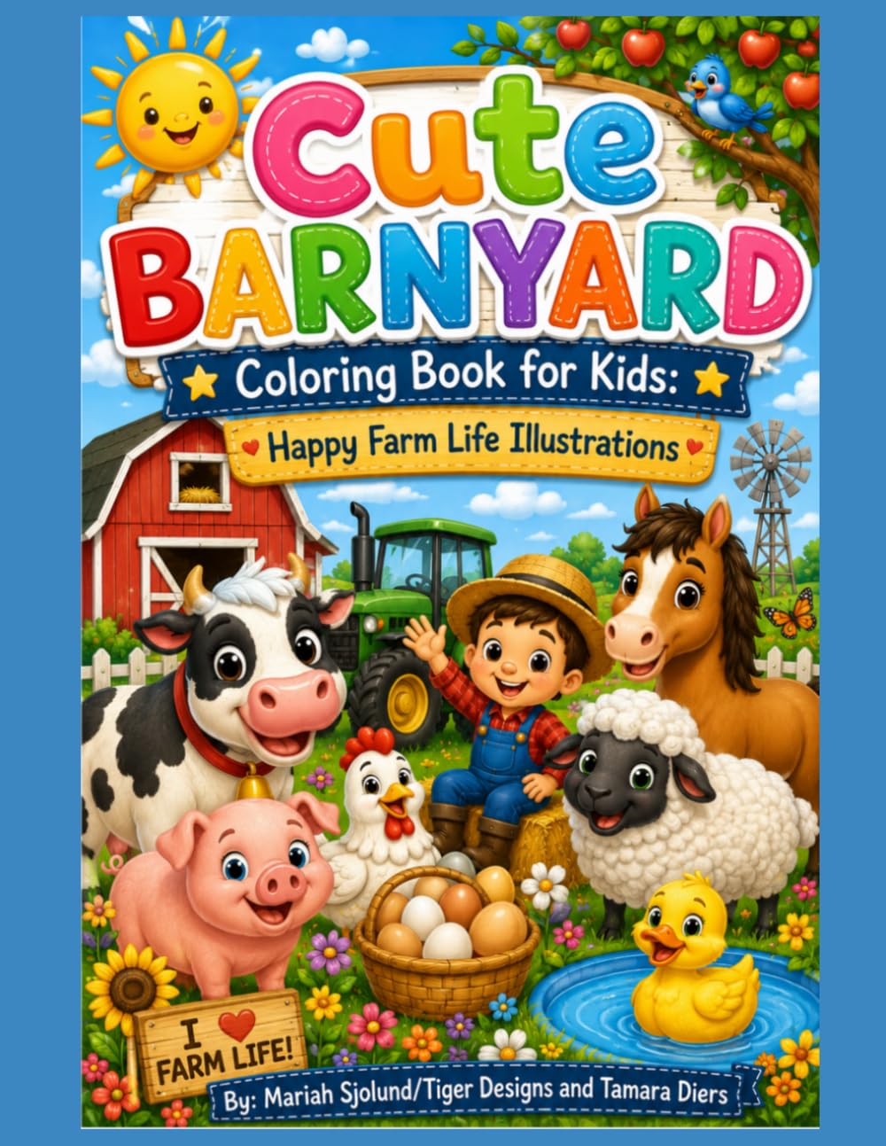 Cute Barnyard Coloring Book for Kids: Happy Farm Life Illustrations: A Fun and Easy Farm Animals Coloring Book for Kids Featuring Cute Barns, ... and Simple Country Scenes for Boys and Girls