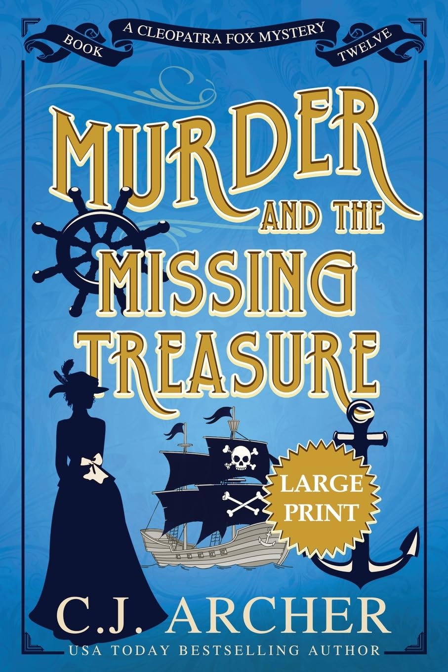 Murder and the Missing Treasure: Large Print: 12 (Cleopatra Fox Mysteries)