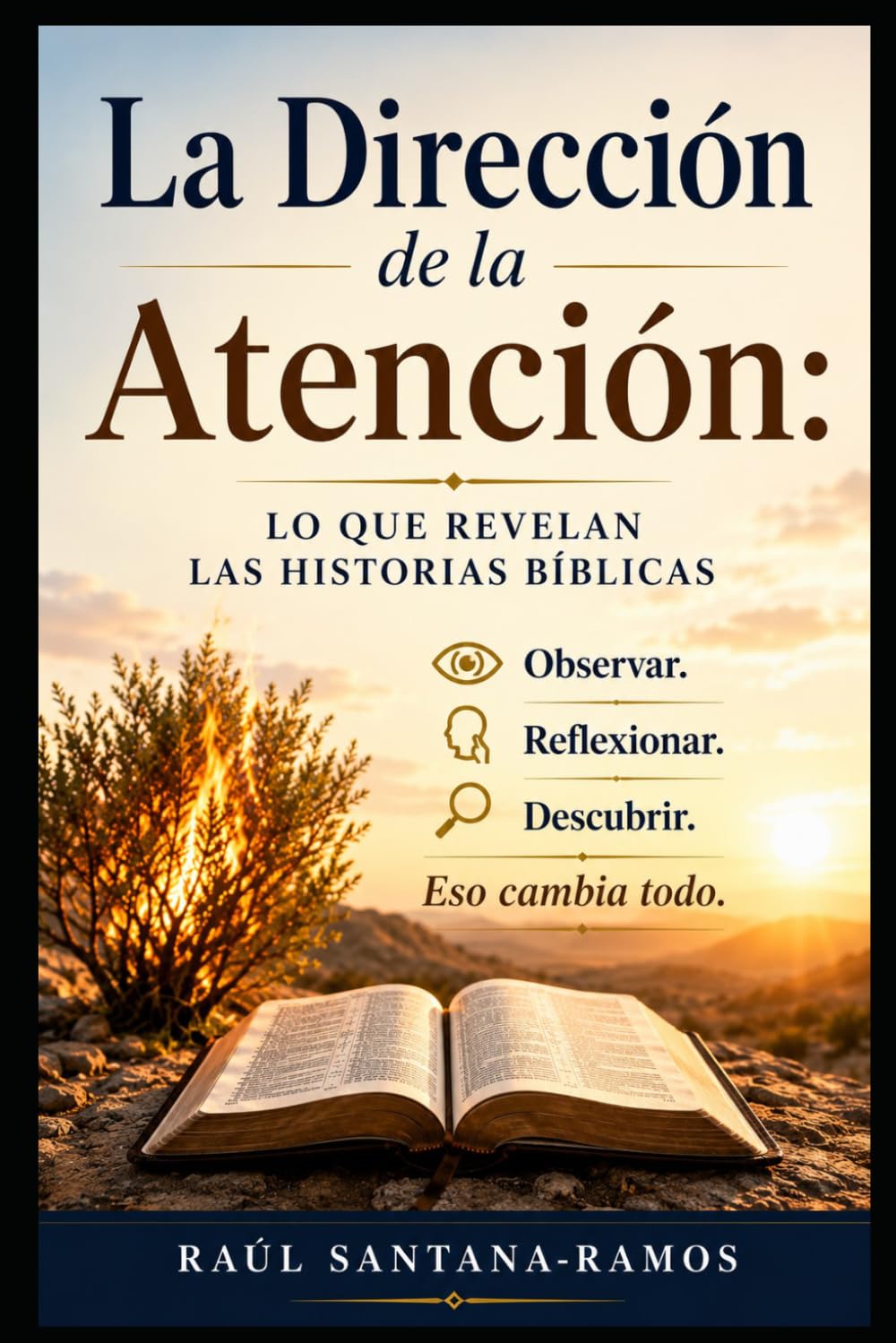 La Dirección de la Atención: Lo Que Revelan las Historias Bíblicas