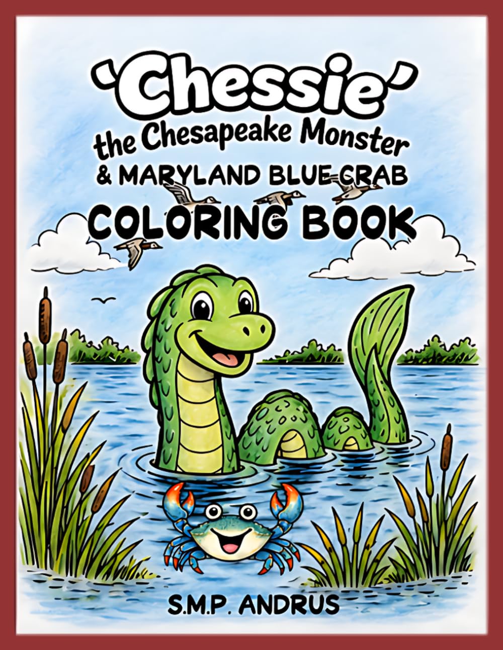 'Chessie' the Chesapeake Monster & the Maryland Blue Crab Coloring Book ('CHESSIE' the Chesapeake Monster Coloring Books & COMIC Books)