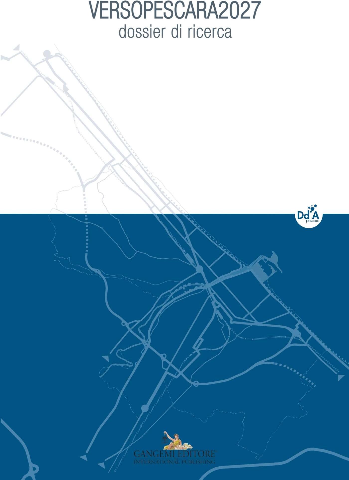VERSOPESCARA2027: Dossier di ricerca (Italian Edition)