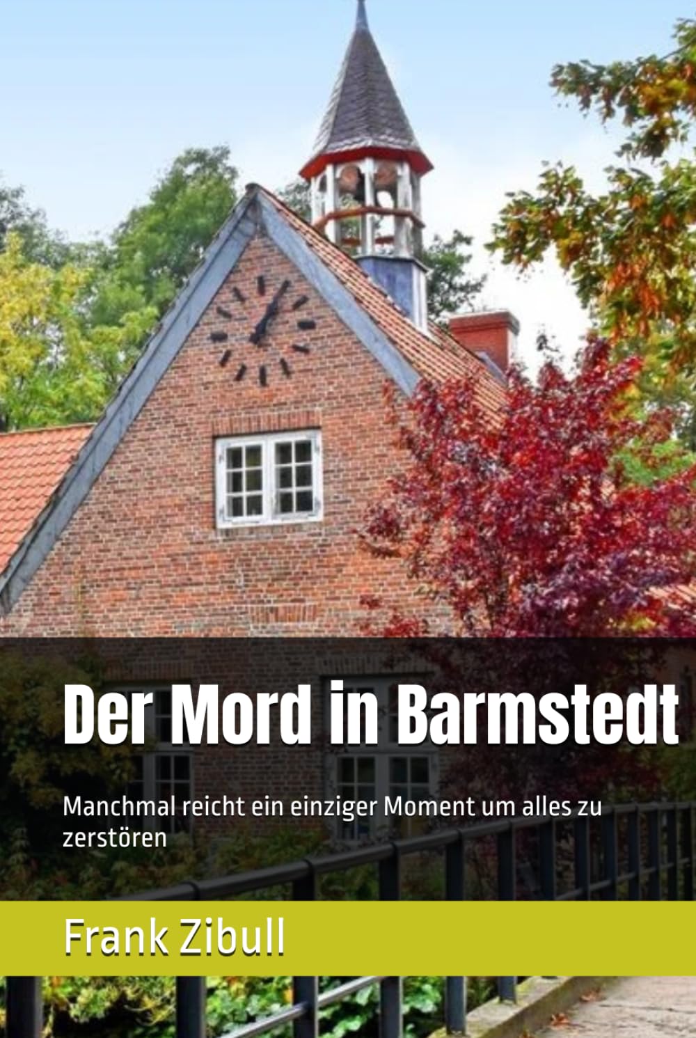 Der Mord in Barmstedt: Manchmal reicht ein einziger Moment um alles zu zerstören (Möller & Kröger)