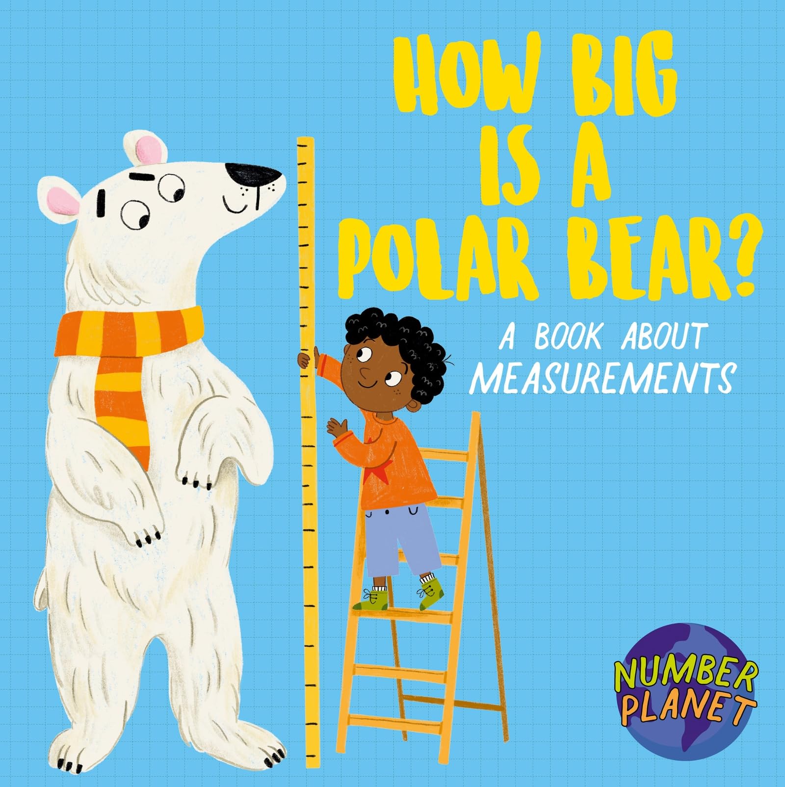 Number Planet: How Big is a Polar Bear? by Louise Spilsbury, ... - 9781526330833