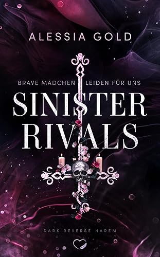 Sinister Rivals: Brave Mädchen leiden für uns (Reverse Harem mit Spicy-Szenen) (Sinister Crown): Brave Mädchen leiden für uns (Reverse Harem mit Spicy-Szenen) - Mit Farbschnitt in limitierter Auflage