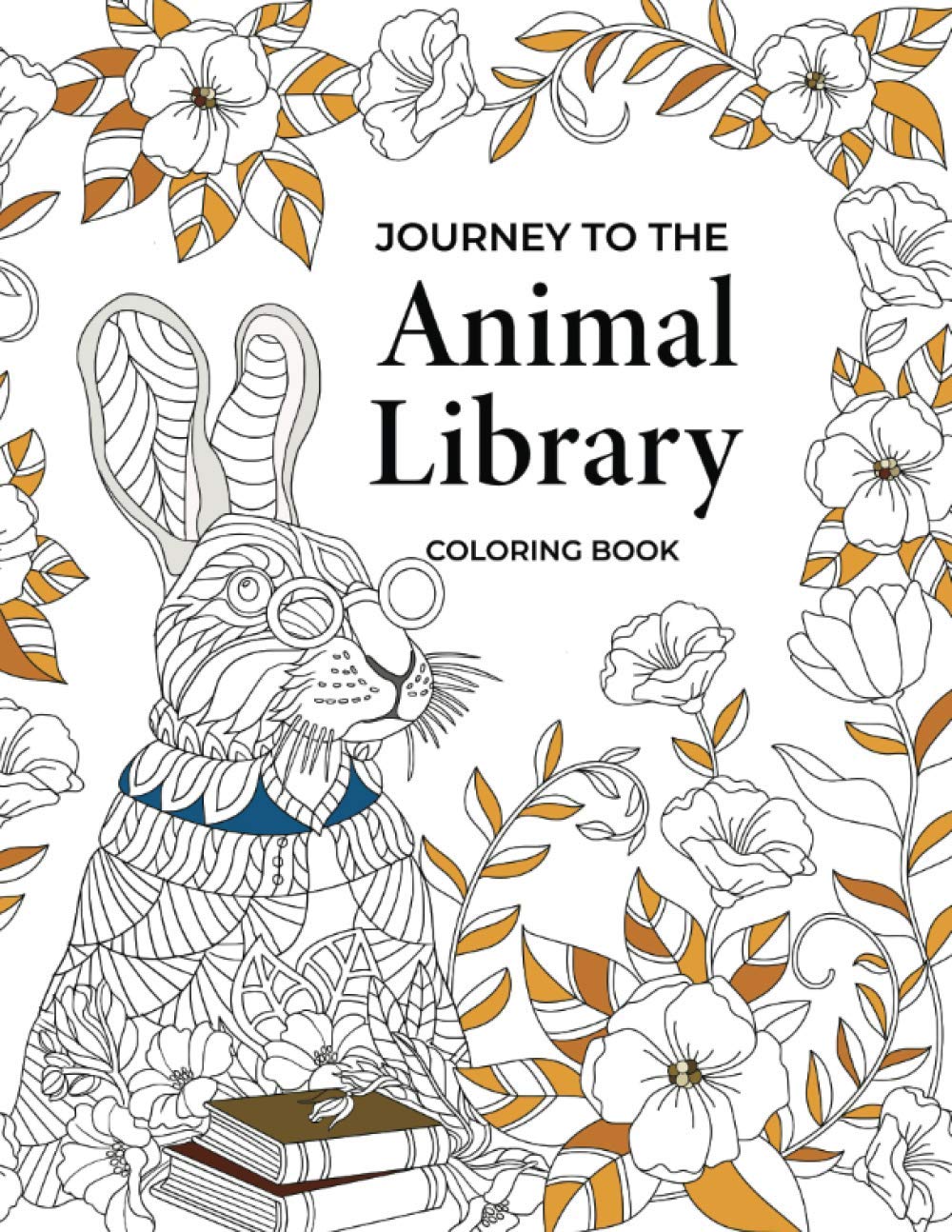 Journey to the Animal Library Coloring Book: (30 Double Page Spread Adult Coloring Pages) A Fantastical World of Plants, Flowers, and Book Loving Animals