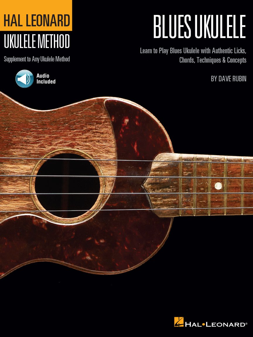 Hal Leonard Blues Ukulele Learn to Play Blues Ukulele with Authentic Licks, ... - Book/Online Au (Hal Leonard Ukulele Method)
