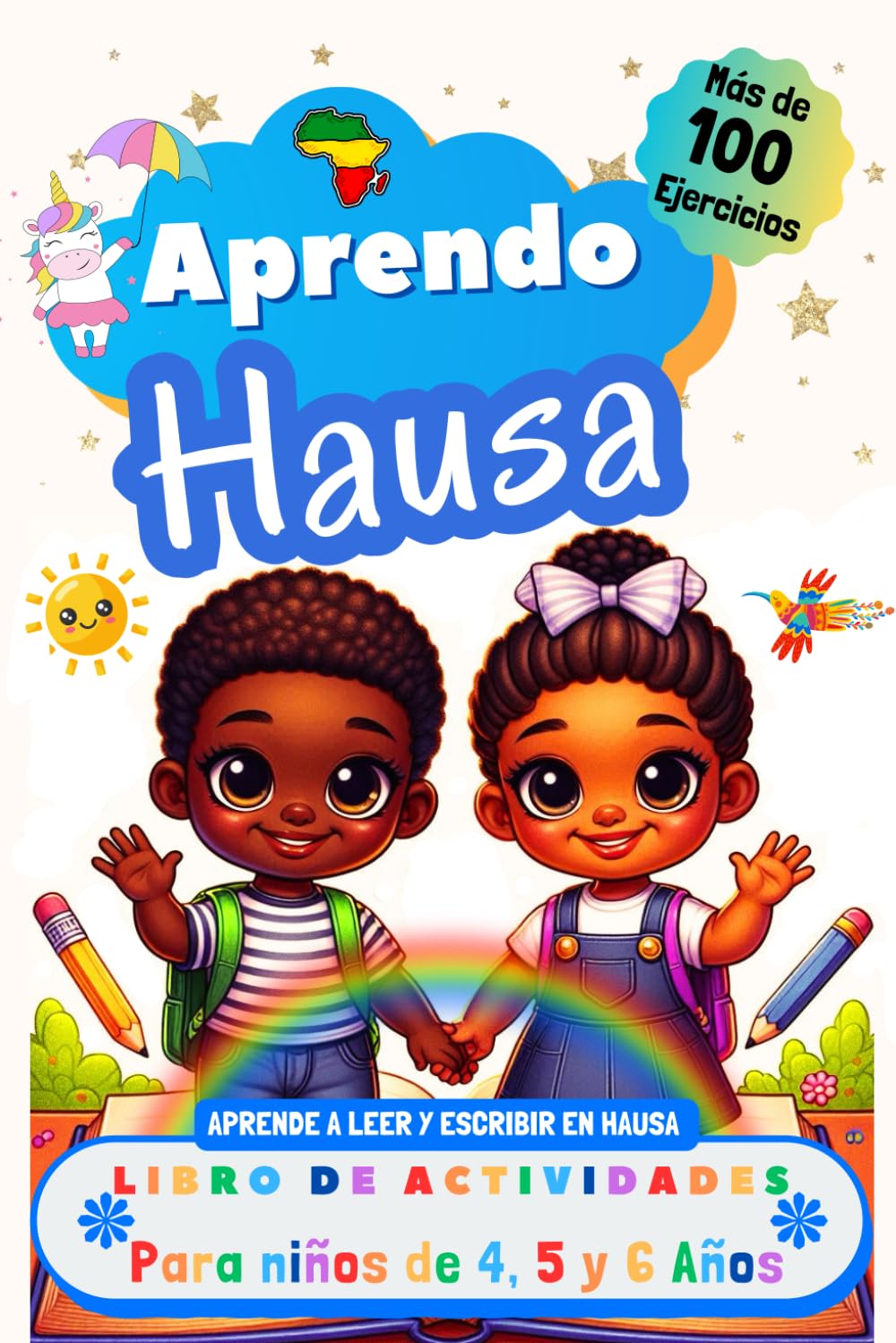Aprendo Hausa, Libro de Actividades para Niños de 4, 5 y 6 años: Más de 100 ejercicios, Aprende a leer y escribir en Hausa