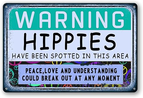 Letrero de advertencia de metal hippie con texto en inglés "Hippies Have Been Spotted In This Area", letreros de piedra para decoración de pared de