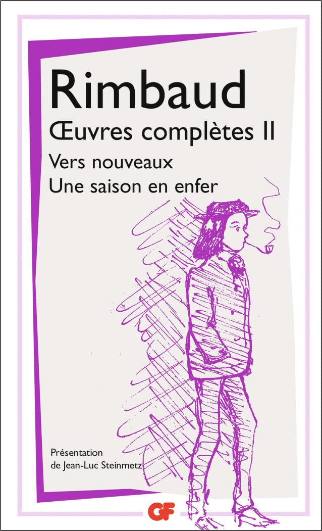 oeuvres complètes: Tome 2, Vers nouveaux ; Une saison en enfer