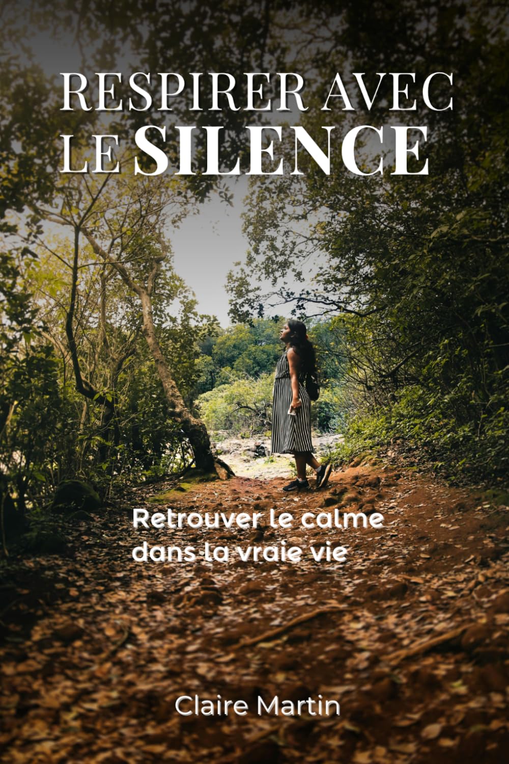 Respirer avec le Silence: Pour toutes les femmes épuisées qui cherchent un peu de calme