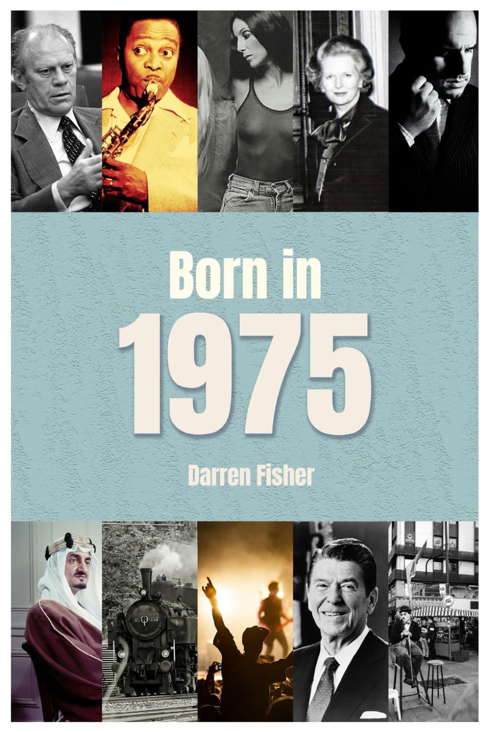Born in 1975: Birthday Yearbook. Ideal gift for anyone born in 1975