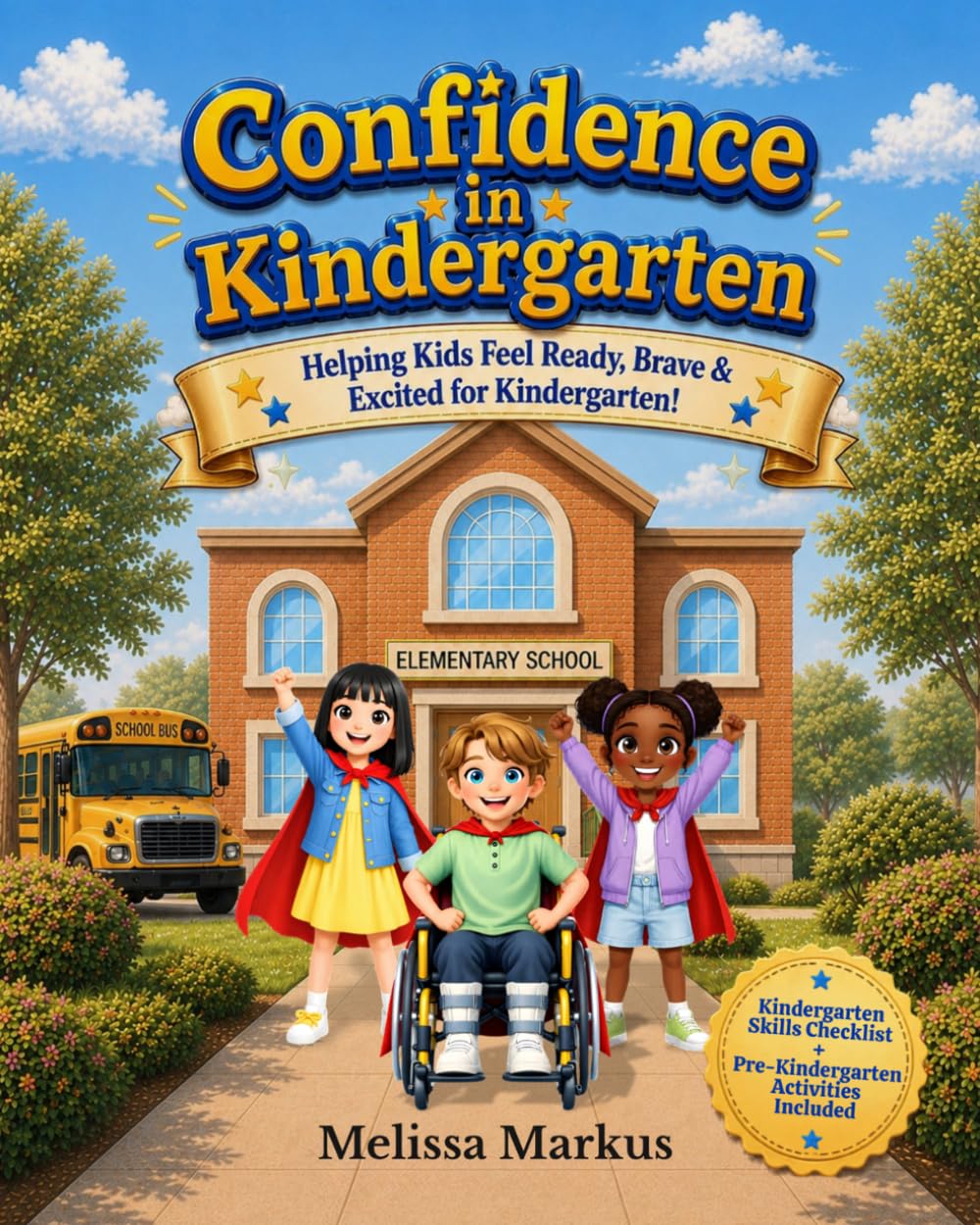 Confidence in Kindergarten: Helping Kids Feel Ready, Brave and Excited for Kindergarten!