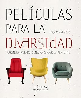 Peliculas para la Diversidad: Aprender Viendo Cine Aprender a Ver Cine