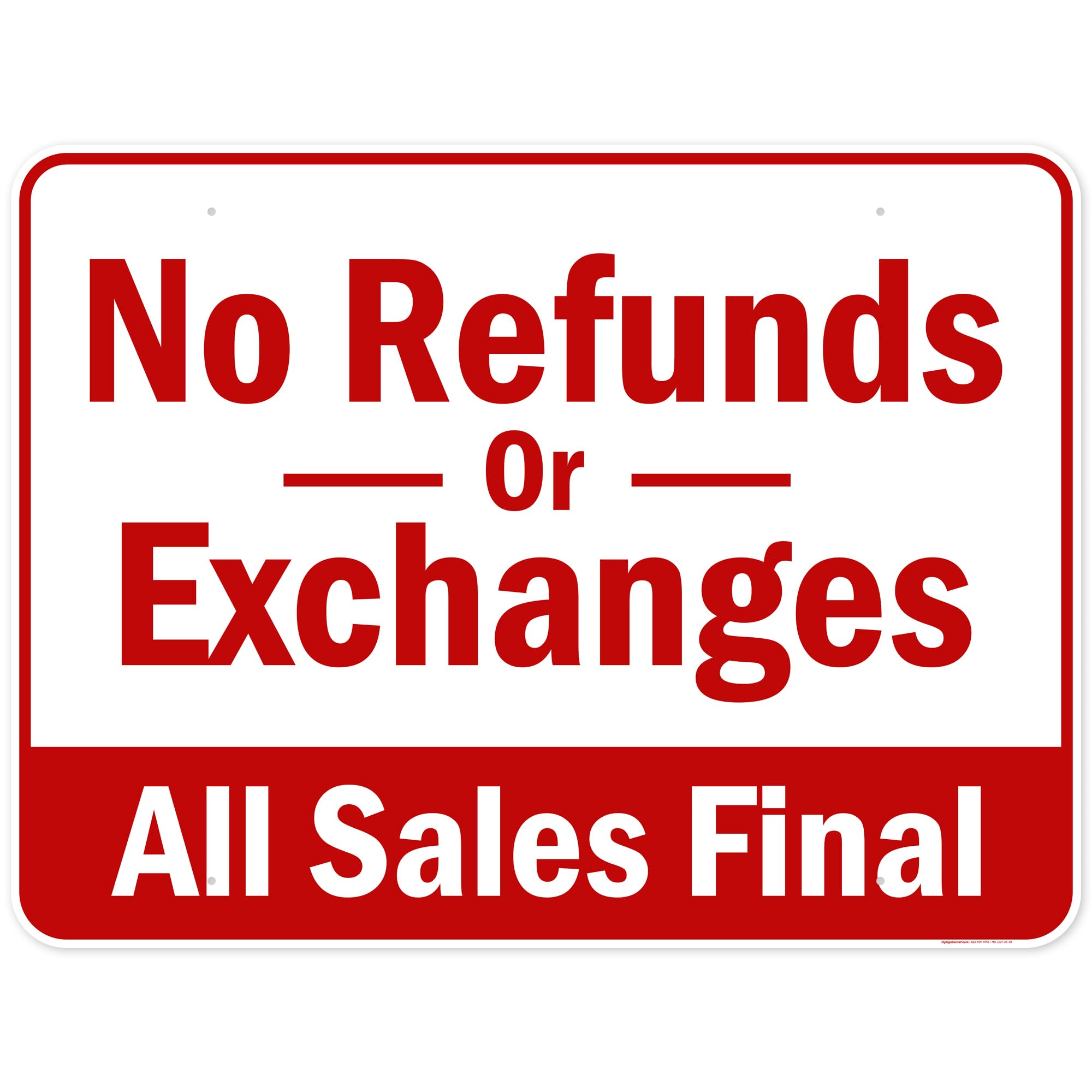 NO Refunds or Exchanges All Sales Final Sign, 36x48 Inches, Rust Free DiBound, Fade Resistant, Made in USA by My Sign Center