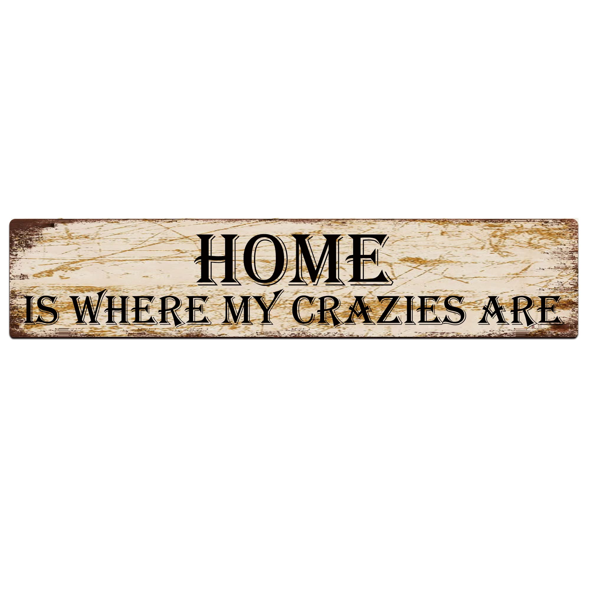 Home is Where My Crazies are Retro Tin Signs Aluminum Metal Sign for Kitchen Home Garden Wall Bar Cafe Decor 4x16 Inch