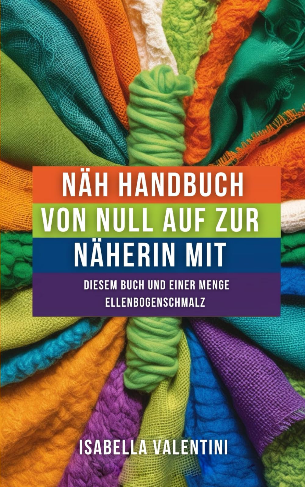 Näh Handbuch für Anfänger