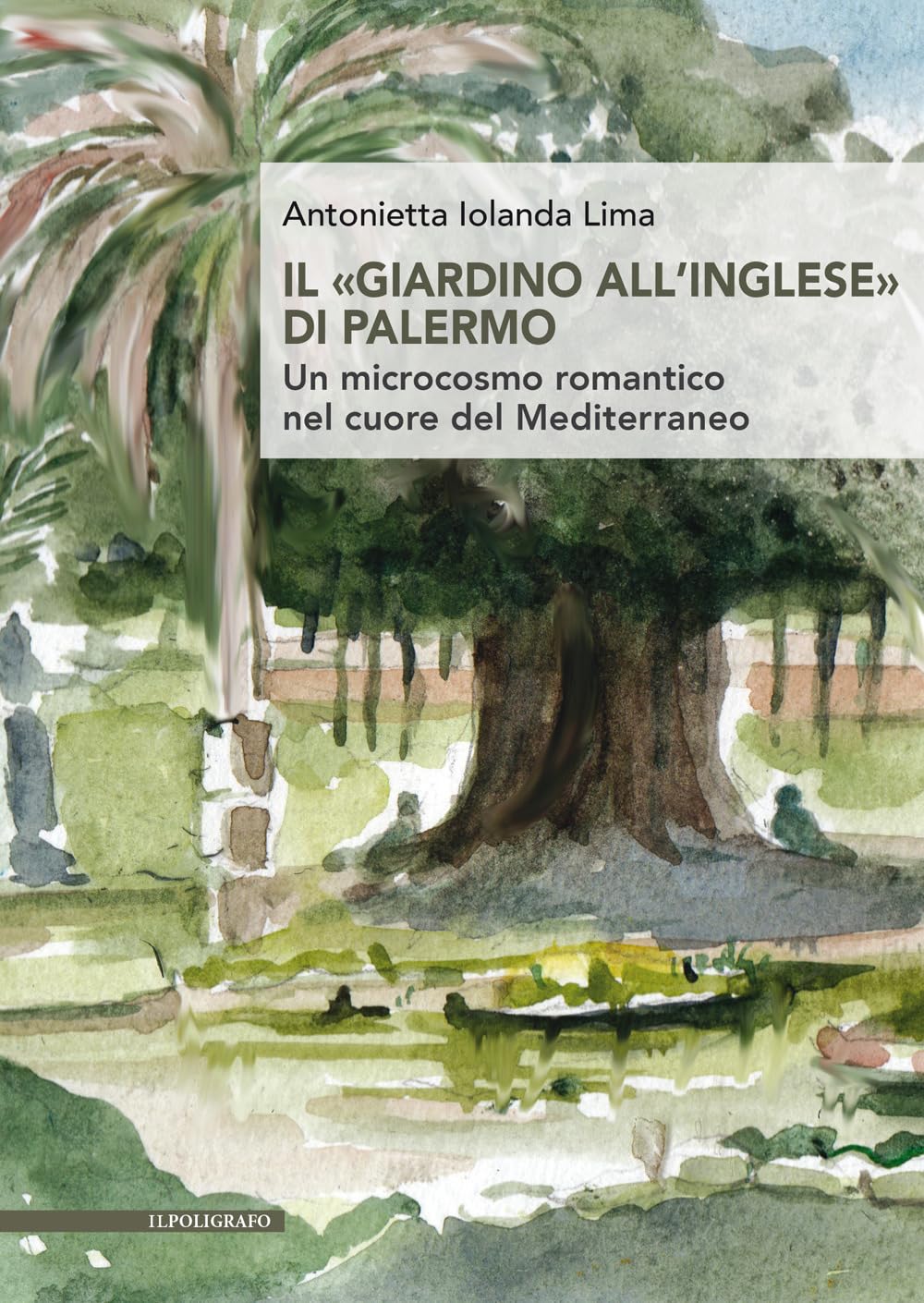 Il «Giardino All’Inglese» Di Palermo. Un Microcosmo Romantico Nel Cuore Del Mediterraneo - 4