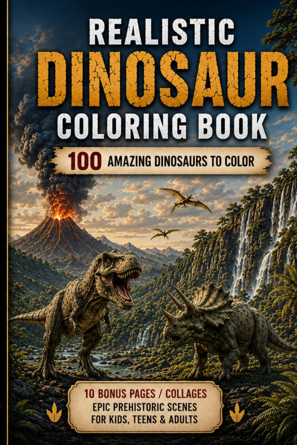 Realistic Dinosaur Coloring Book: 100 Amazing Dinosaurs to Color