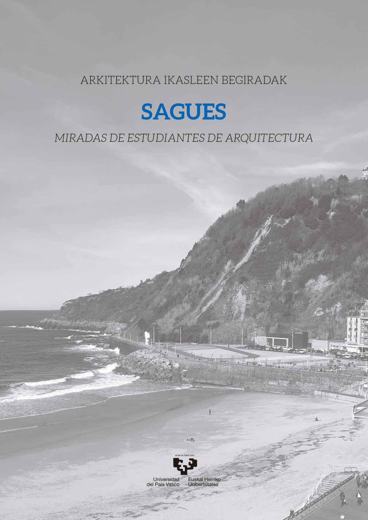 Sagues Arkitektura livre sur l urbanisme et perspectives étudiants architecture