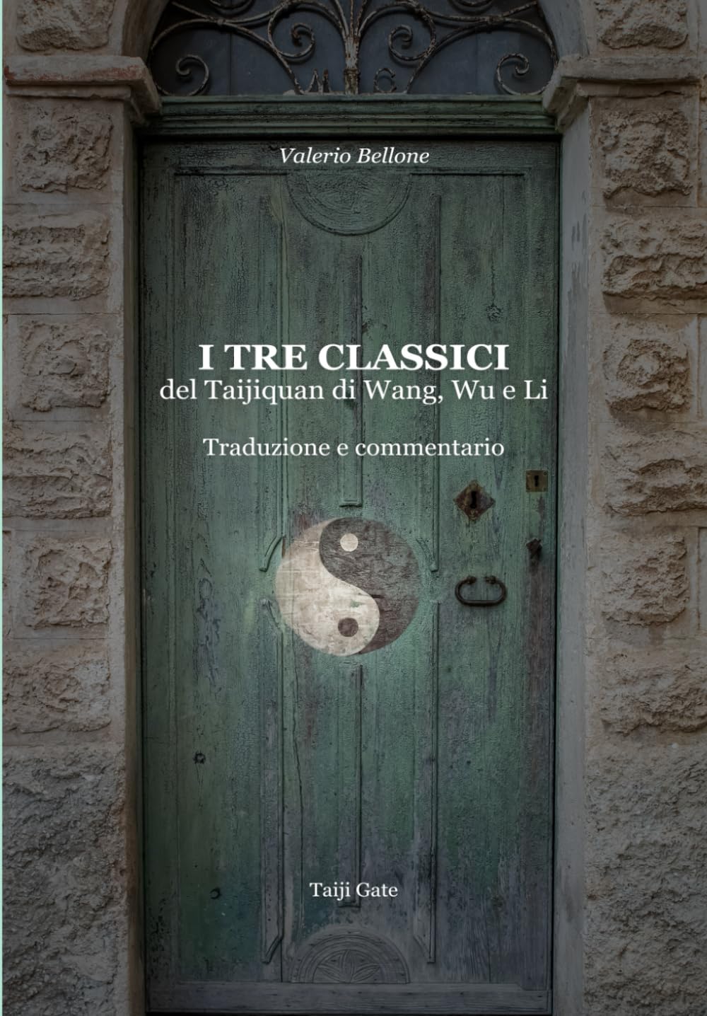 I tre Classici del Taijiquan di Wang, Wu e Li: Traduzione e commentario