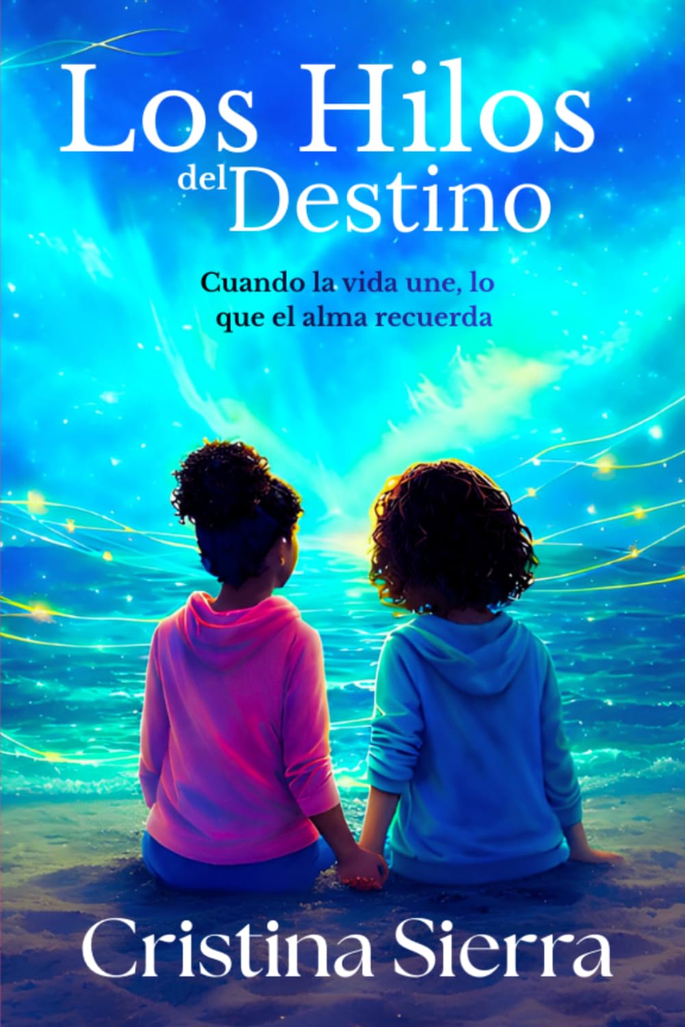 Los hilos del destino: Cuando la vida une lo que el alma recuerda