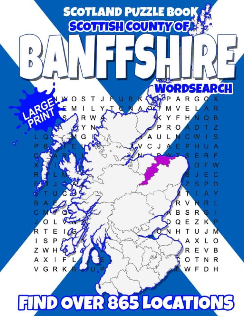 Scotland Puzzle Book Scottish County of Banffshire Wordsearch: Find over 865 Towns and Villages in this Beautiful Scottish Region