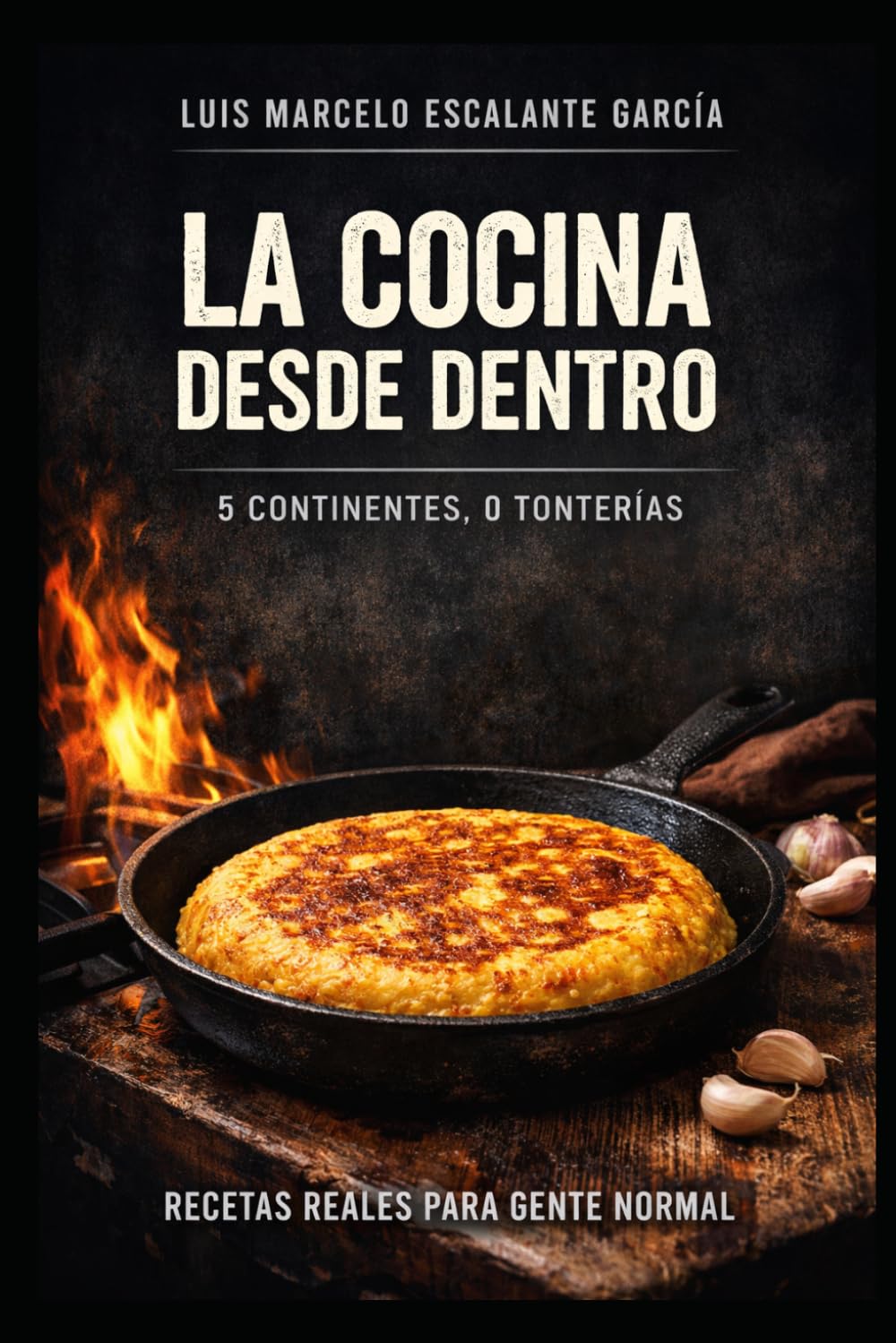 la cocina desde adentro: 5 continentes 0 tonterias