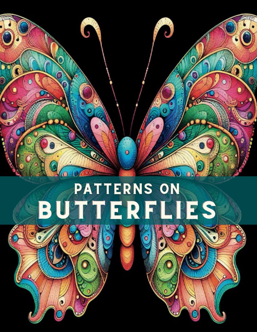 Patterns on Butterflies: Coloring Book with Intricate Detail on Beautiful Butterflies for Adults (Patterns and Designs from Kimberly Kathryn Coloring)