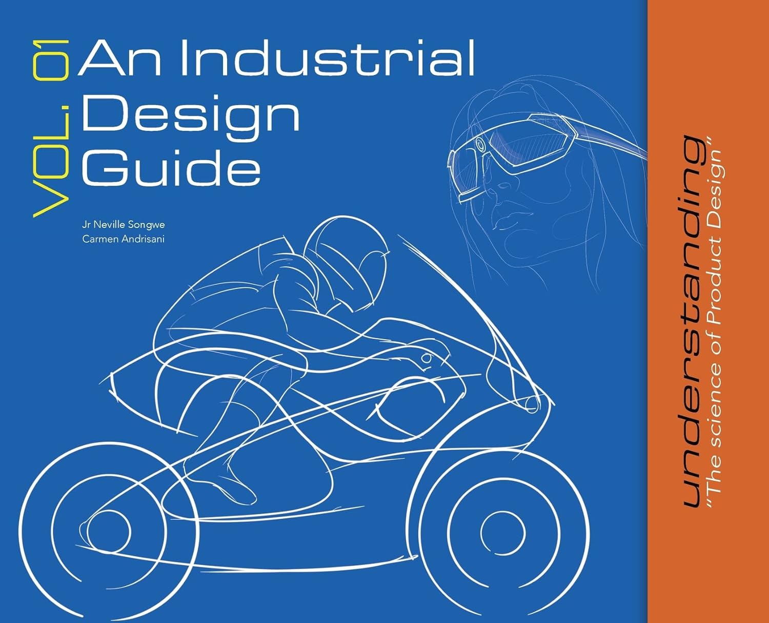 An Industrial Design Guide Vol. 01 Understanding the science of