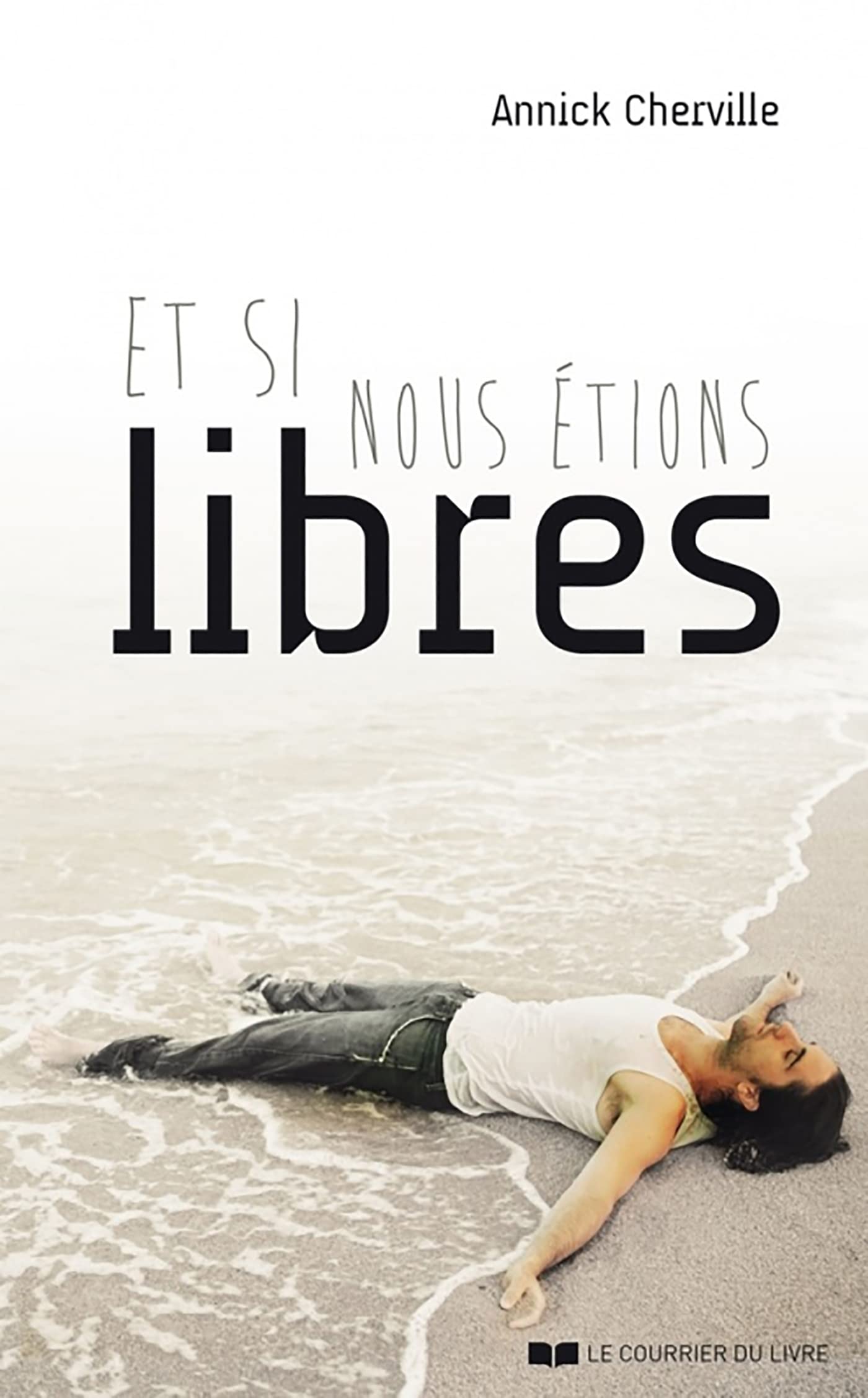 Et si nous étions libres (French Edition)