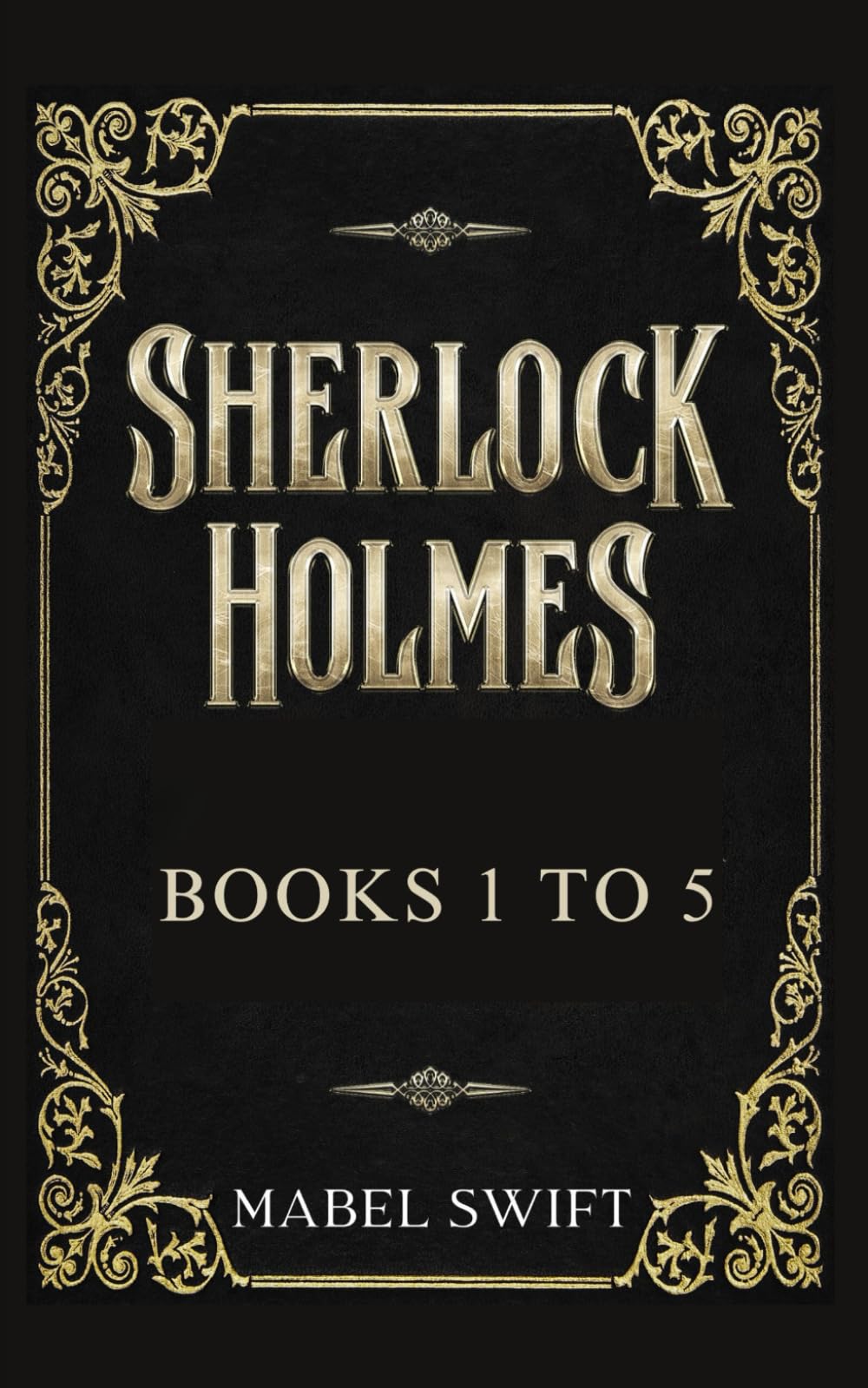 Sherlock Holmes Mysteries - Books 1 to 5