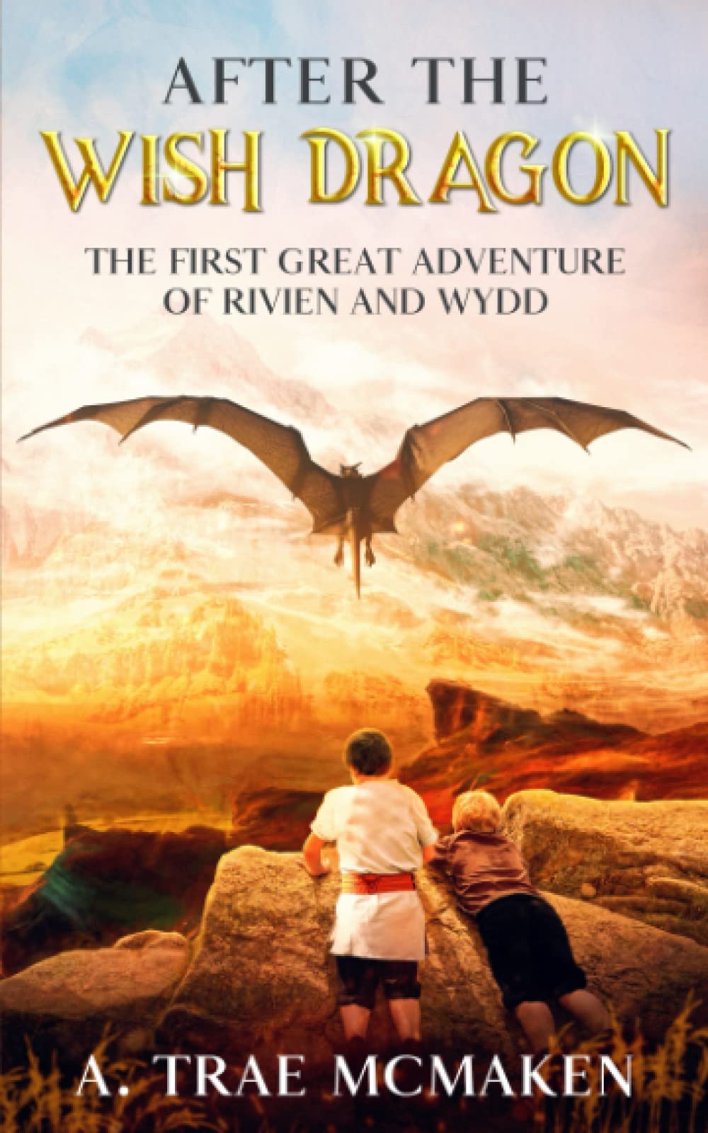 After the Wish Dragon: The First Great Adventure of Rivien and Wydd: 1 (The After Adventures)