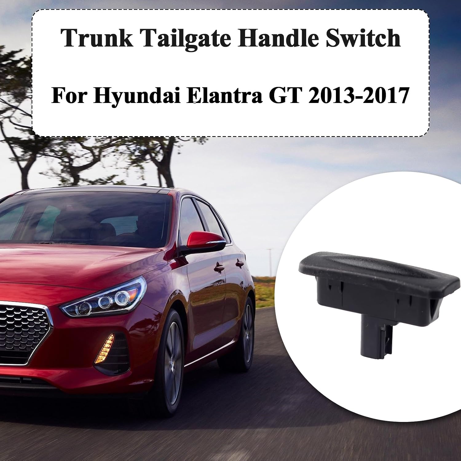 Rear Hatch Trunk Release Switch for 2013-2017 Hyundai Elantra GT Liftgate Tailgate Handle Button Replaces 81260-A5000 81260A5000