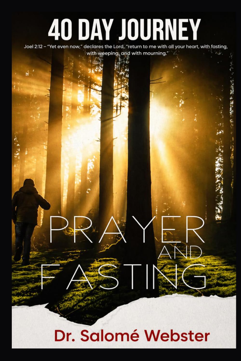 40 Day Journey: Prayer and Fasting