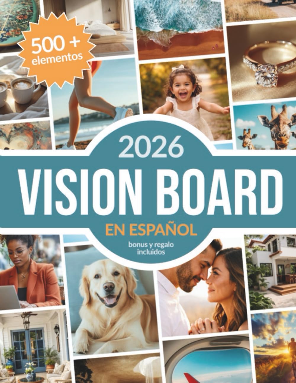 Vision Board en Español: Libro para Mujeres con Imágenes y Afirmaciones Positivas para Crear Tu Tablero de Visión y Manifestar Tus Sueños