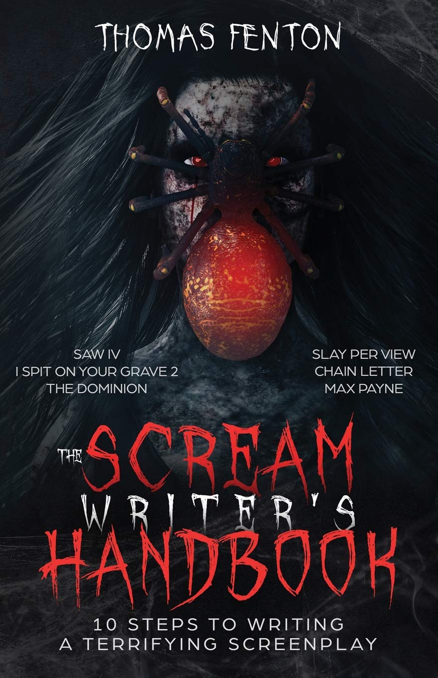 The Scream Writer's Handbook: How to Write a Terrifying Screenplay in 10 Bloody Steps
