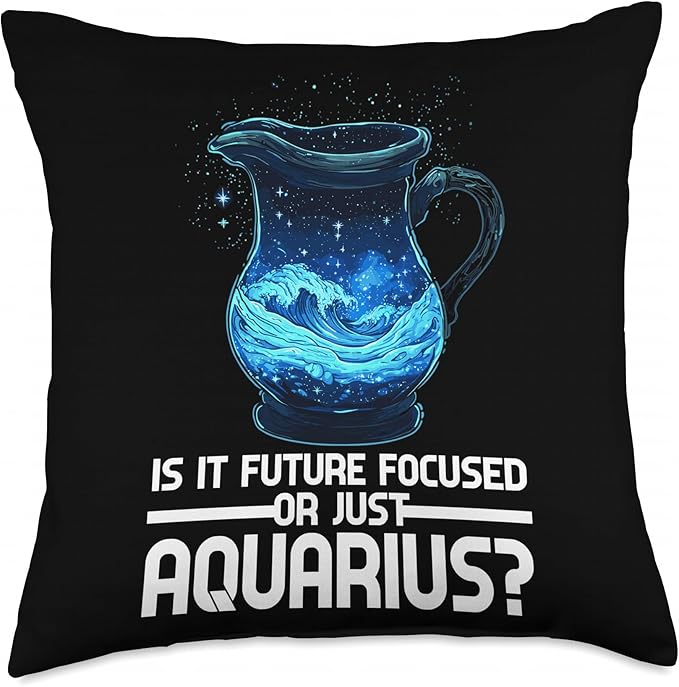 is IT Future Focused OR JUST Aquarius? Throw Pillow