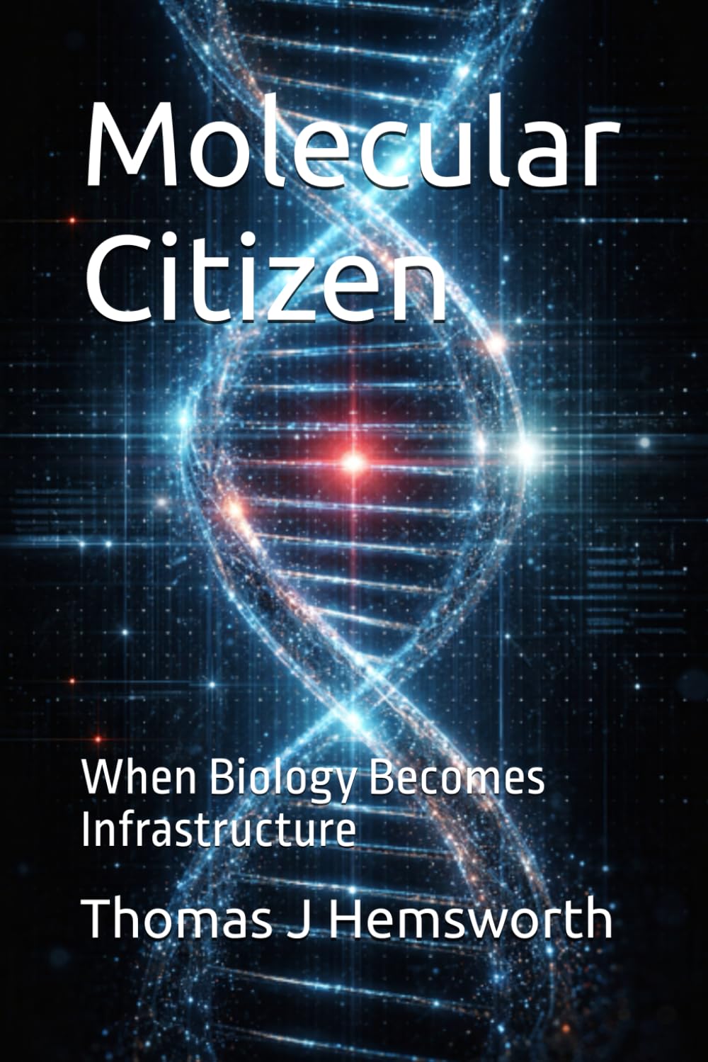 Molecular Citizen: When Biology Becomes Infrastructure