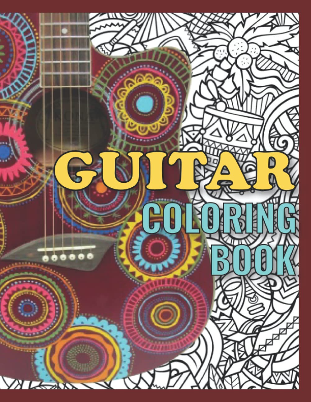 Guitar Coloring Book: An Guitar Coloring Book with Fun Easy , Amusement, Stress Relieving & much more For Adults, Men, Girls, Boys & Teens