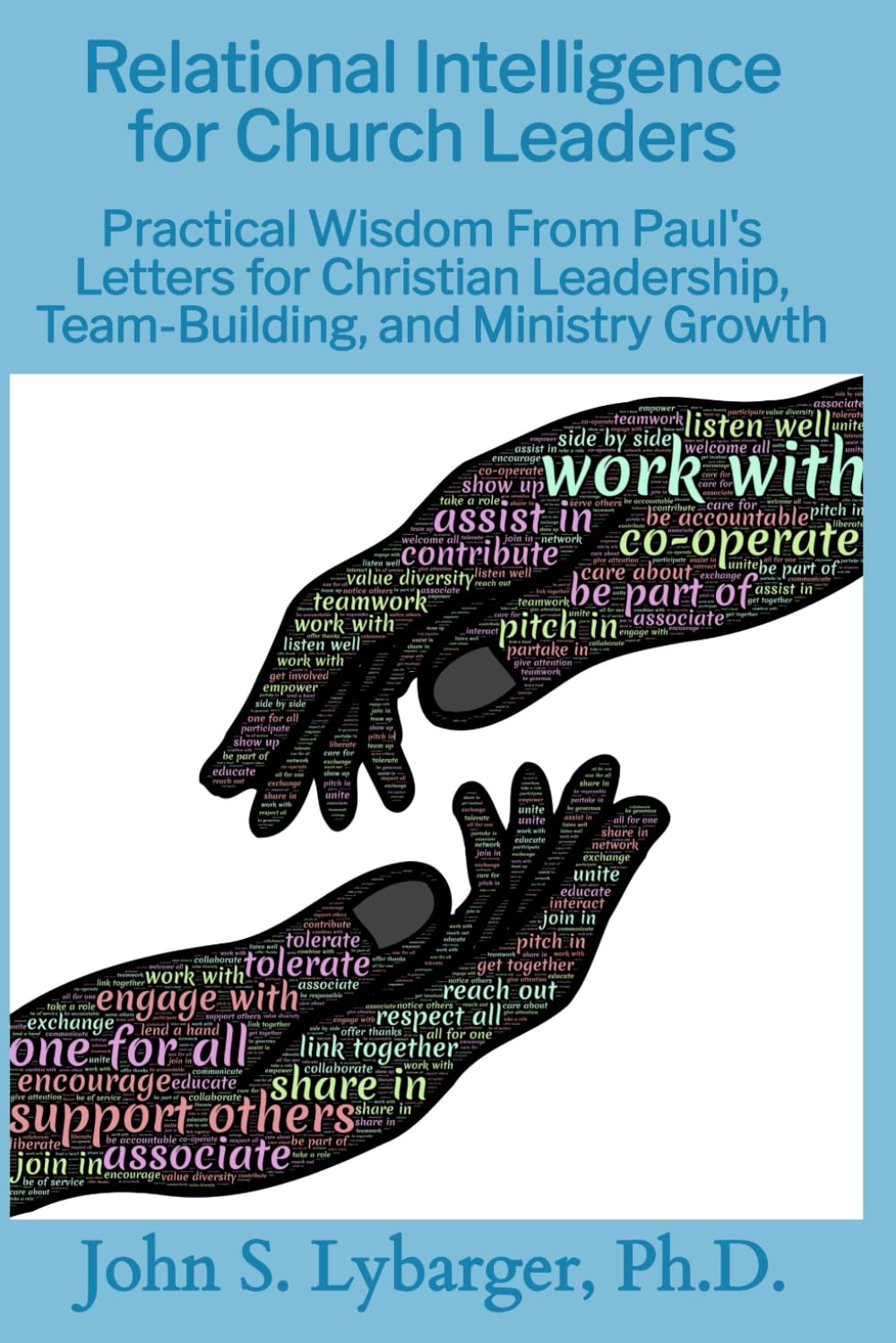 Relational Intelligence for Church Leaders: Practical Wisdom from Paul's Letters for Christian Leadership,. Team Building, and Ministry Growth