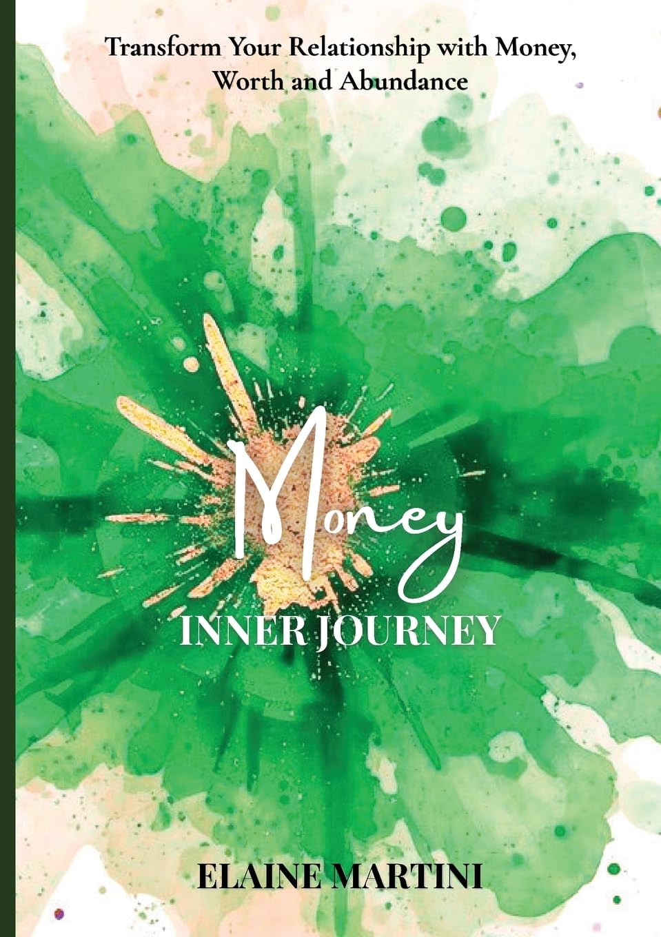 Inner Journey - Money: Transform Your Relationship with Money, Worth and Abundance
