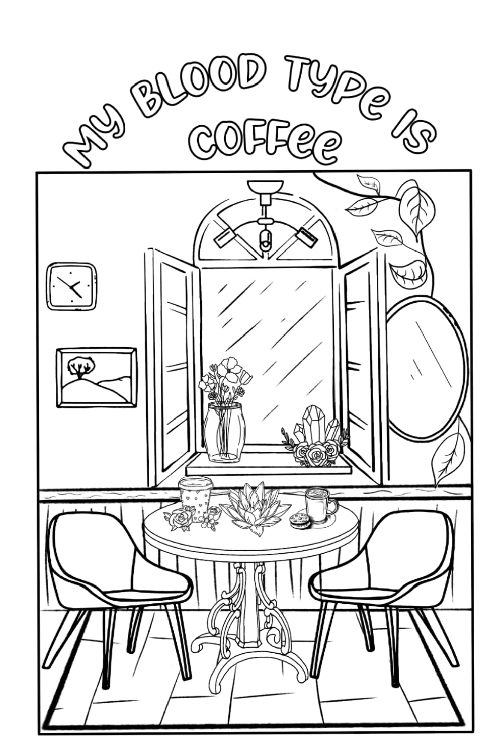 My Blood Type is Coffee Mini Book: 143 pages of purse sized Adult Coloring fun: coloring book (Coffee Lovers)