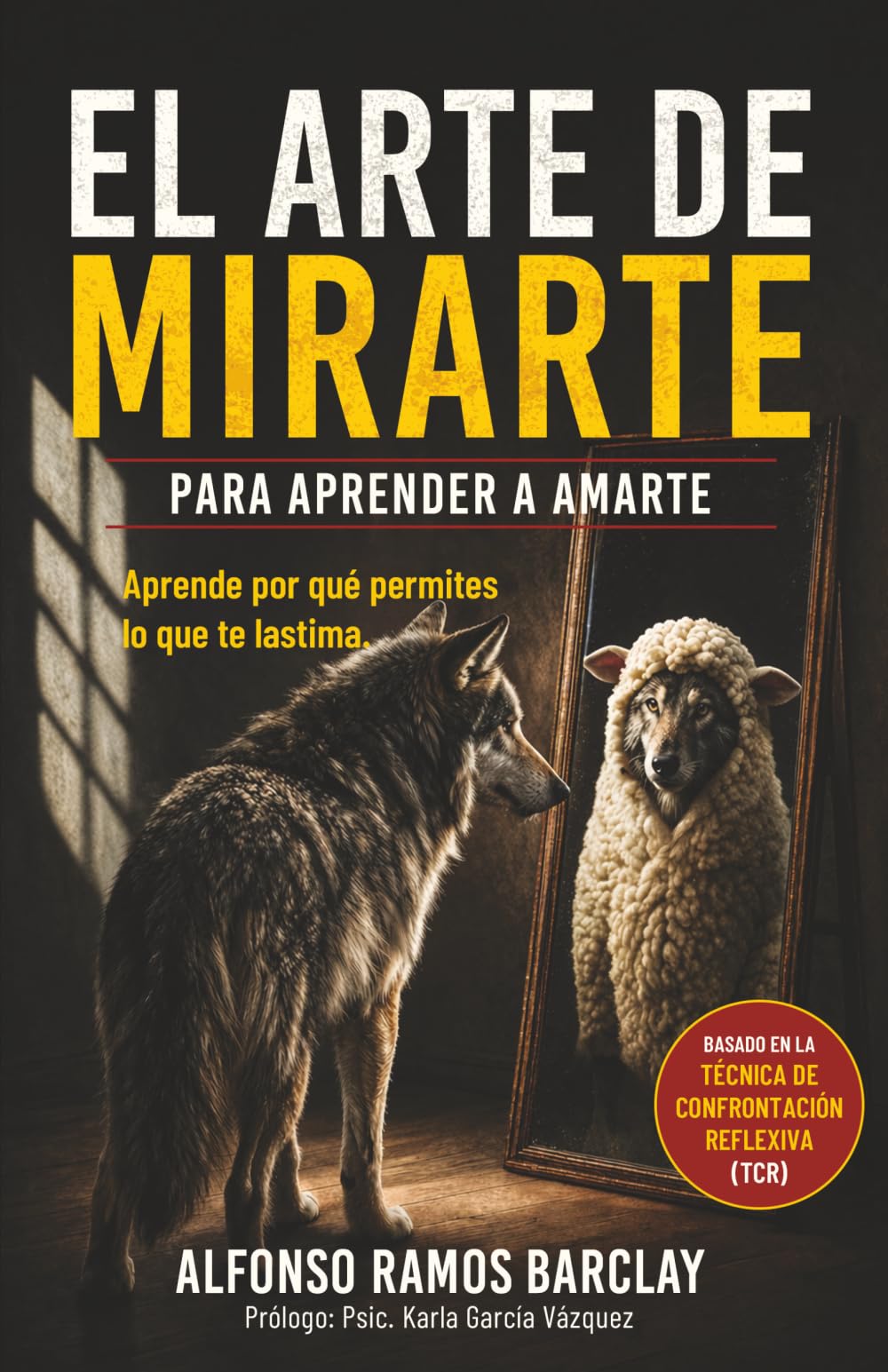 El arte de mirarte para aprender a amarte: Técnica de confrontación reflexiva