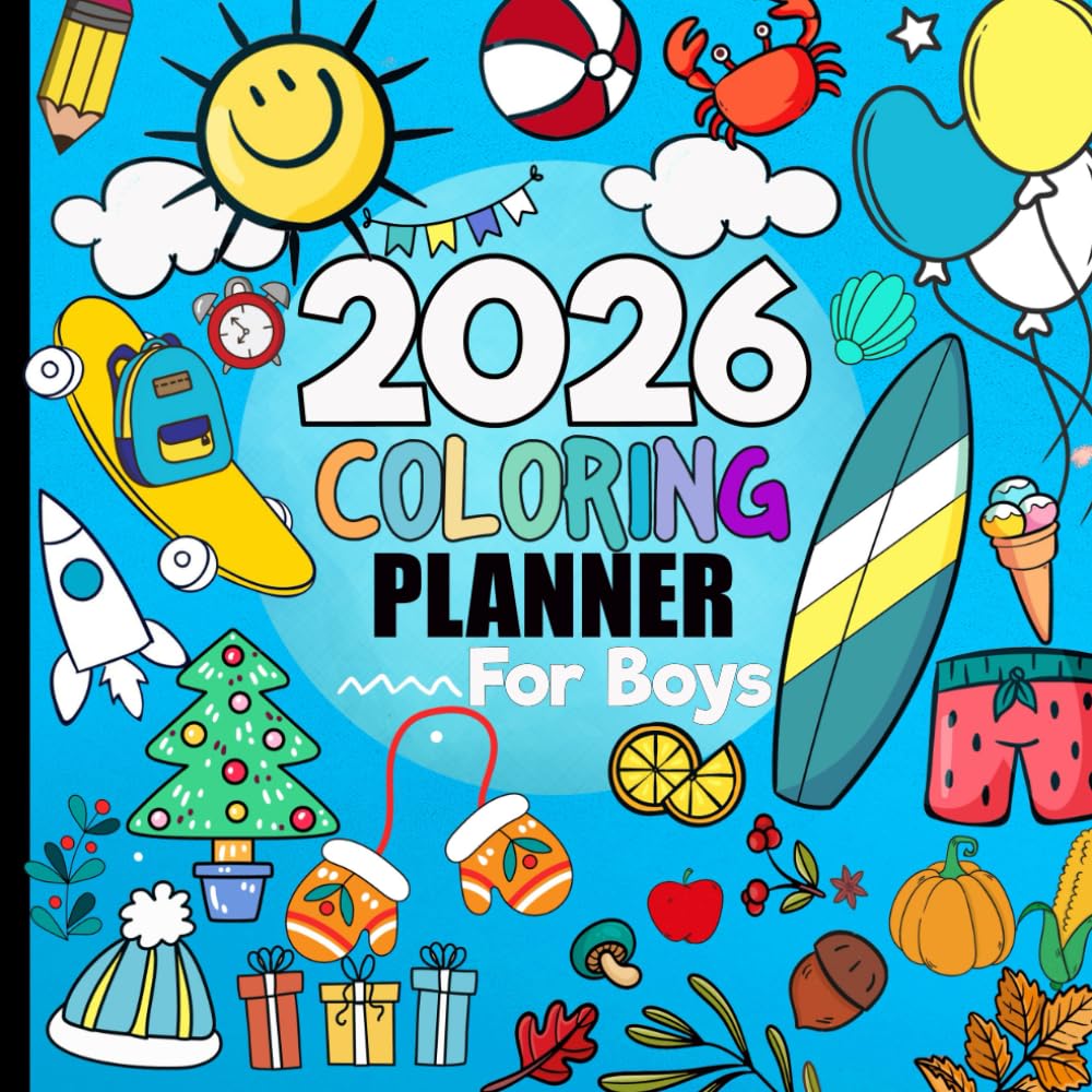 2026 Coloring Planner for Boys: 12-Month with Unique Illustrated Images to Color /+4 AGES